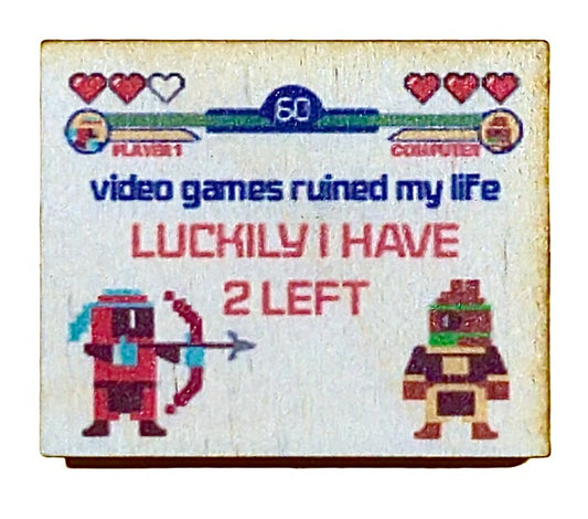 Video Games Ruined My Life