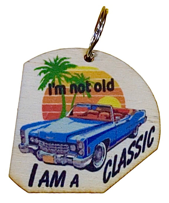 I'm Not Old, I'm A Classic