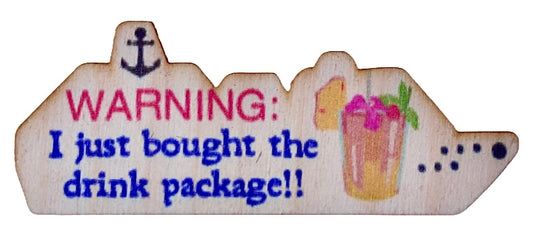 Warning I Just Bought The Drink Package
