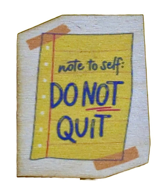 Note To Self Do Not Quit