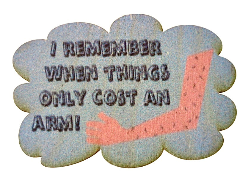 I Remember When Things Only Cost An Arm