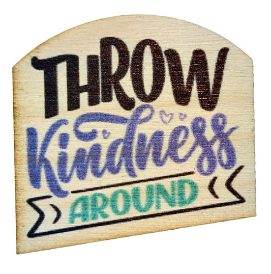 Throw Kindness Around