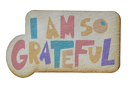 I Am So Grateful