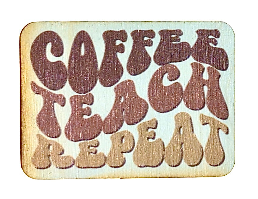 Coffee Teach Repeat