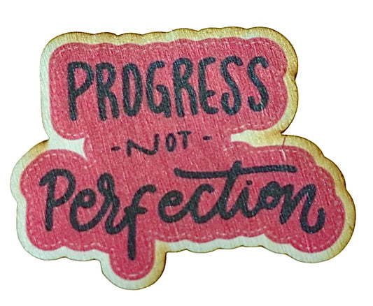 Progress Not Perfection