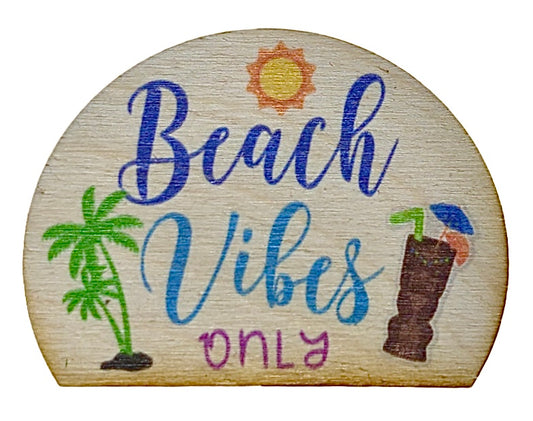 Beach Vibes Only