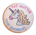 Eat Glitter Poop Rainbows