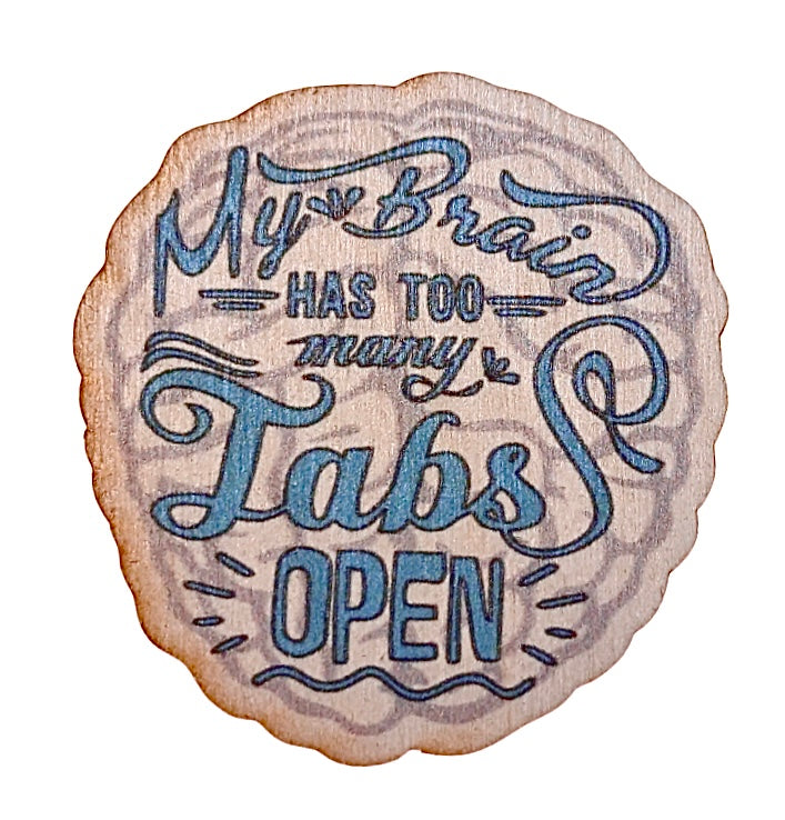 My Brain Has Too Many Tabs Open