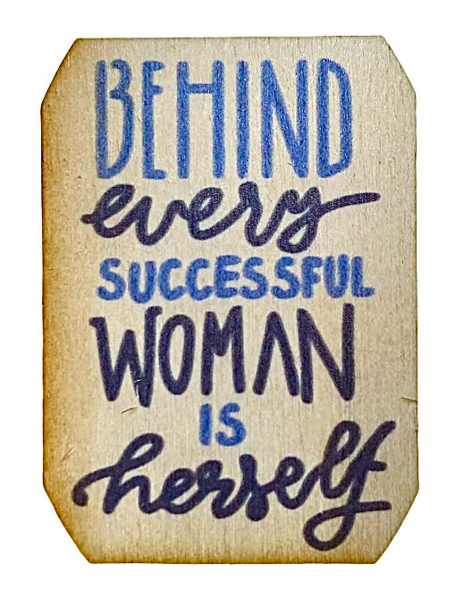 Behind Every Successful Woman Is Herself