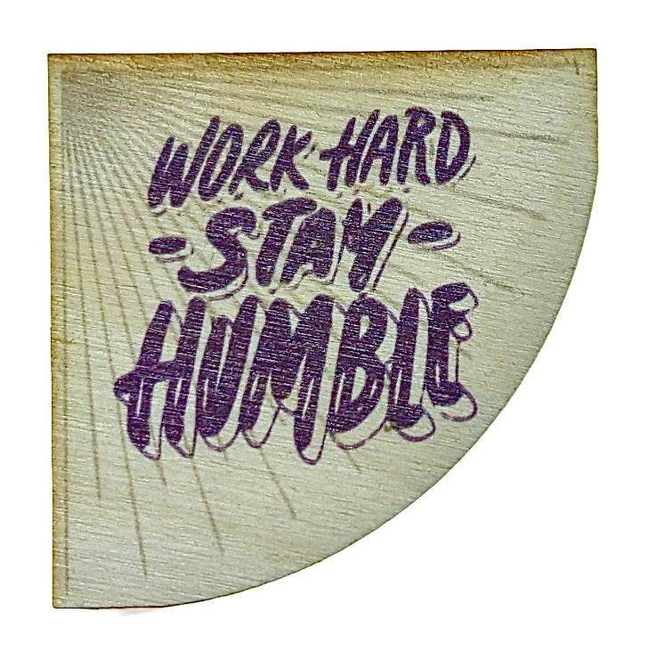 Work Hard Stay Humble