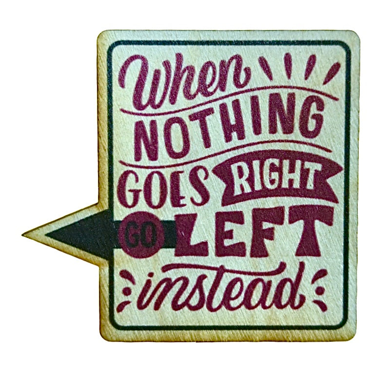When Nothing Goes Right Go Left Instead