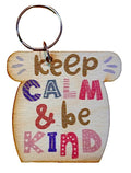 Keep Calm And Be Kind