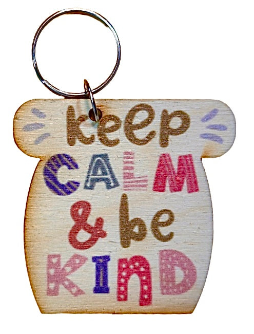 Keep Calm And Be Kind