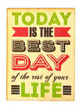 Today Is The Best Day