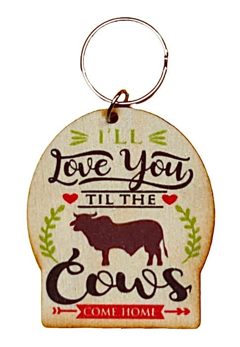 I'll Love You Till The Cows Come Home