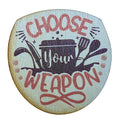 Choose Your Weapon