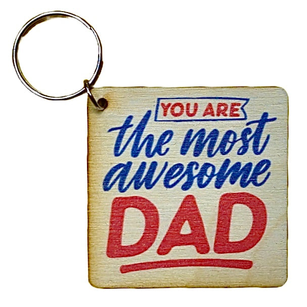 You Are The Most Awesome Dad