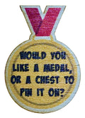 Would You Like A Medal