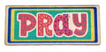 Pray Colorful Rectangle