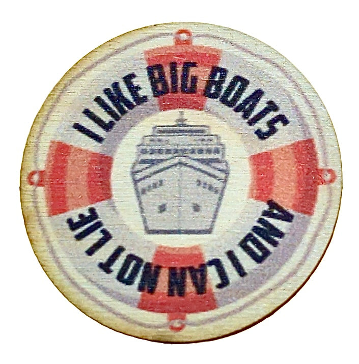 I Like Big Boats And I Cannot Lie