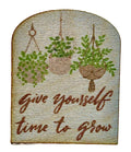 Give Yourself Time To Grow