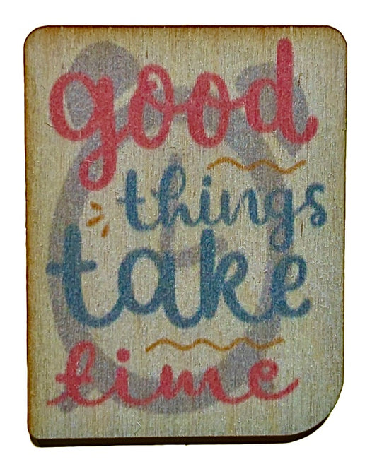 Good Things Take Time Clock