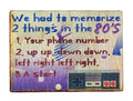 We Had To Memorize 2 Things In The 80's