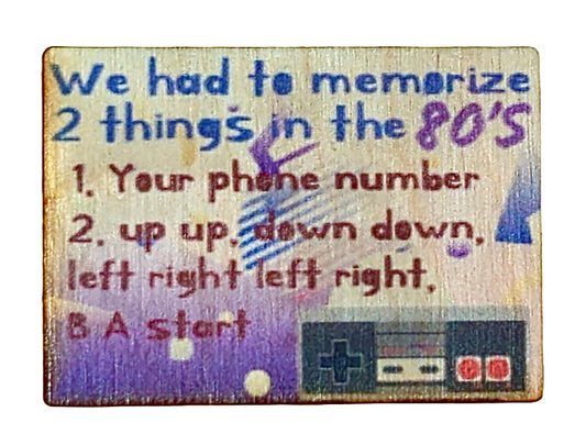 We Had To Memorize 2 Things In The 80's