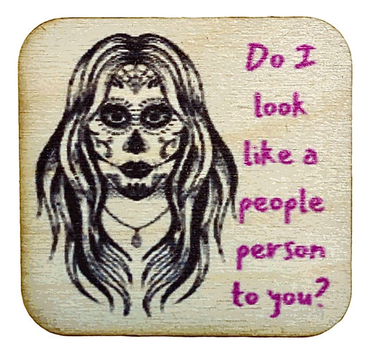 Do I Look Like A People Person To You