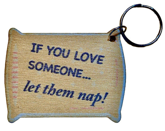 If You Love Someone Let Them Nap