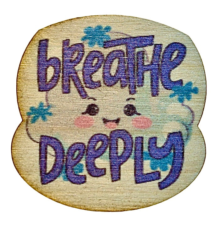 Breathe Deeply