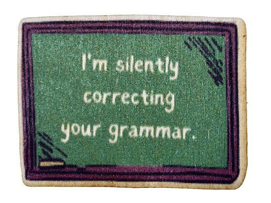 I'm Silently Correcting Your Grammar