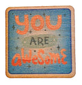 You Are Awesome