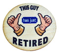 This Guy Has Just Retired